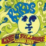 Byrds - Live At The Fillmore - February 1969 CD – Hledejceny.cz