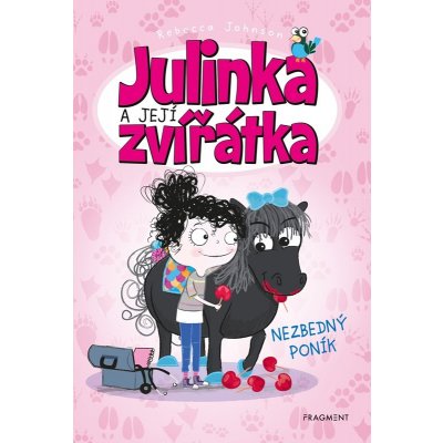 Julinka a její zvířátka – Nezbedný poník - Rebecca Johnson