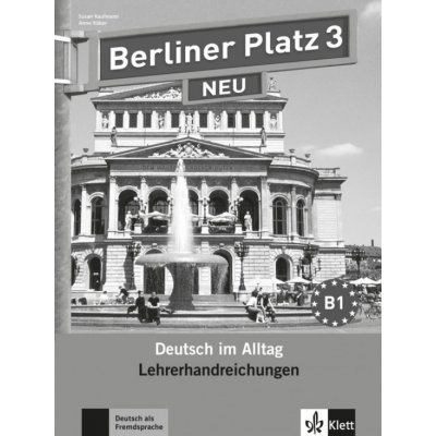 Berliner Platz Neu 3 - Lehrerhandreichungen - Susan Kaufmann – Hledejceny.cz