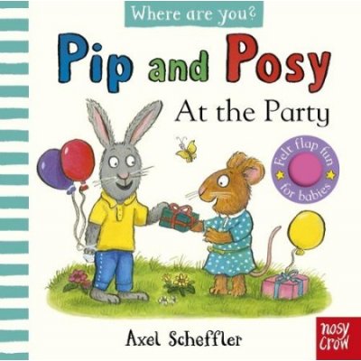 Pip and Posy, Where Are You? At the Party A Felt Flaps Book – Zbozi.Blesk.cz