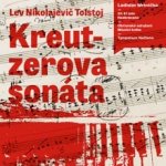 Kreutzerova sonáta - Lev Nikolajevič Tolstoj – Hledejceny.cz