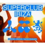 Various - Superclub Ibiza - Cream / Pacha / Gatecrasher CD – Hledejceny.cz