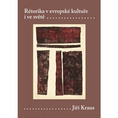 Rétorika v evropské kultuře - Jiří Kraus