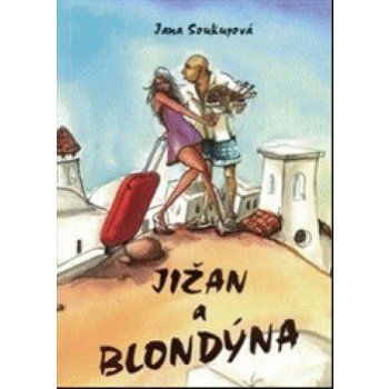 Jižan a blondýna - 1. vydání - Soukupová Jana