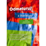 Odmaturuj z literatury 1.díl - Hánová,Jeřábková a kol. – Zbozi.Blesk.cz