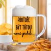 Ahome Půllitr na pivo Protože být tátou není prdel 500 ml