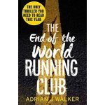 The End of the World Running Club - Adrian J Walker – Hledejceny.cz