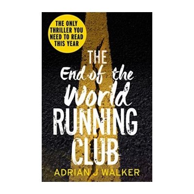 The End of the World Running Club - Adrian J Walker – Hledejceny.cz