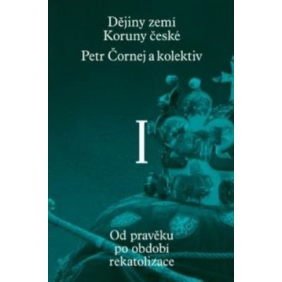 Dějiny zemí Koruny české I. - Kolektiv – Zboží Mobilmania