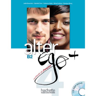 Alter ego Plus B2 Livre de l´éleve + CDR - Antier, M., Bonne...