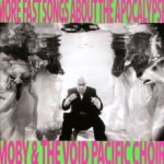 More Fast Songs About the Apocalypse Moby & The Void Pacific Choir LP – Hledejceny.cz