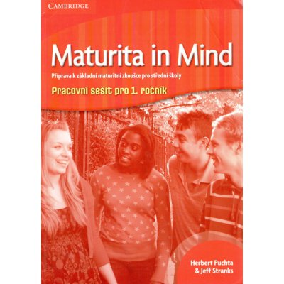 Maturita in Mind 1 pracovní sešit pro 1. ročník - Puchta H., Stranks J. – Zboží Mobilmania