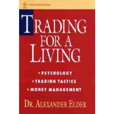 Trading for a Living - Alexander Elder – Hledejceny.cz