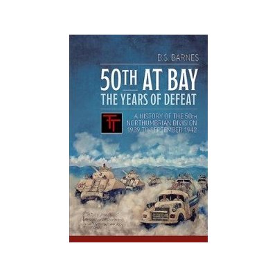 50th at Bay - the Years of Defeat