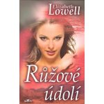 Růžové údolí - Elizabeth Lowell – Hledejceny.cz