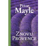 Znovu Provence Peter Mayle – Hledejceny.cz