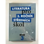 Literatura pro 3. ročník středních škol – Hledejceny.cz
