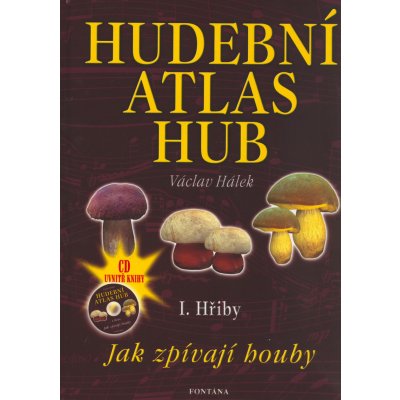 Hudební atlas hub I. Hřiby + CD – Zbozi.Blesk.cz