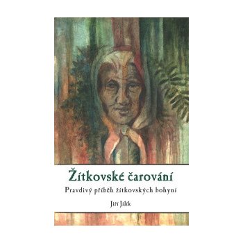 Žítkovské čarování - Jiří Jilík