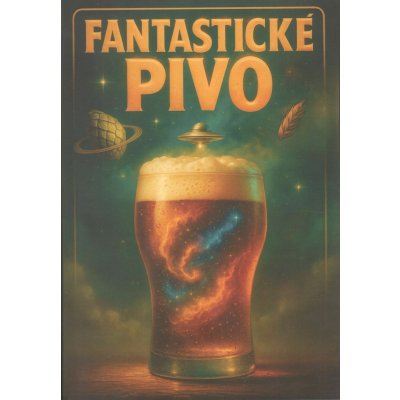 Fantastické pivo - Jan Slovák (ilustrátor) – Hledejceny.cz