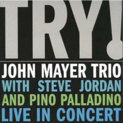 JOHN MAYER TRIO - TRY!LIVE IN CONCERT – Zbozi.Blesk.cz