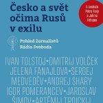 Česko a svět očima Rusů v exilu - Pohled žurnalistů Rádia Svoboda - Ivana Ryčlová – Sleviste.cz