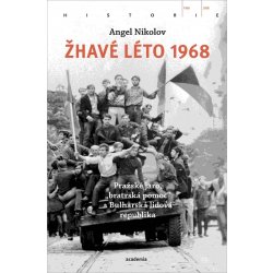 Žhavé léto 1968 - Nikolov Angel