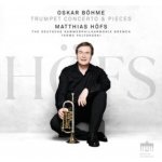 MATTHIAS HOFS DEUTSCHE KAMMERPHILHARMONIE BREMEN - Oskar Bohme - Trumpet Concerto & Pieces CD – Sleviste.cz