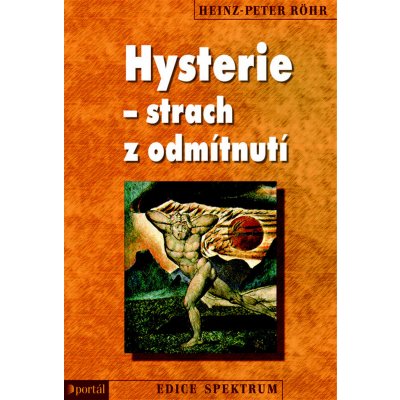 Hysterie - strach z odmítnutí - Röhr Heinz-Peter – Hledejceny.cz