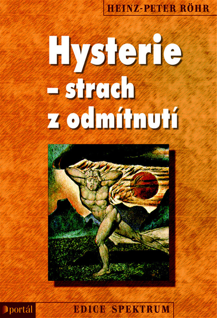 Hysterie - strach z odmítnutí - Röhr Heinz-Peter