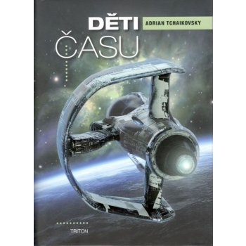 Děti času - Adrian Tchaikovsky