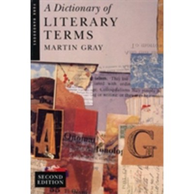 A Dictionary of Literary Terms M. Gray
