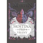 Hostina pro vrány - George Raymond Richard Martin – Hledejceny.cz