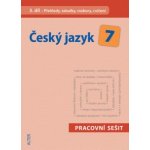 Český jazyk 7 III. díl Přehledy, tabulky, rozbory, cvičení Miroslava Horáčková – Hledejceny.cz