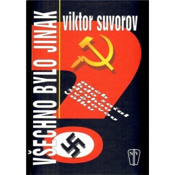 Všechno bylo jinak - Suvorov Viktor