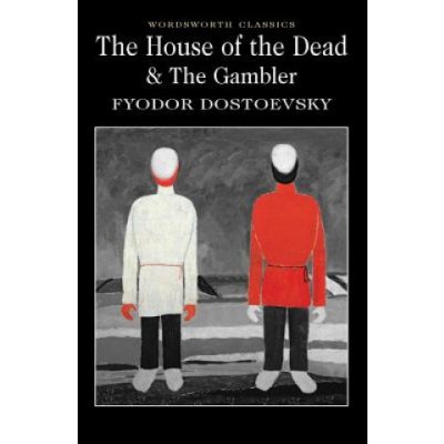 The Gambler/The House of the Dead - Wordsworth... - Fyodor Dostoevsky – Zboží Mobilmania