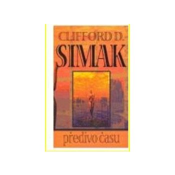 Předivo času - Clifford D. Simak