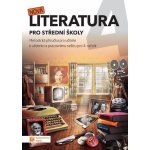 Nová literatura pro 4.ročník SŠ - metodická příručka – Hledejceny.cz