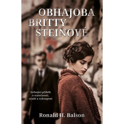 Obhajoba Britty Steinové - Ronald H. Balson – Zbozi.Blesk.cz