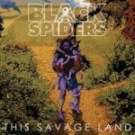 Black Spiders - This Savage Land CD – Hledejceny.cz