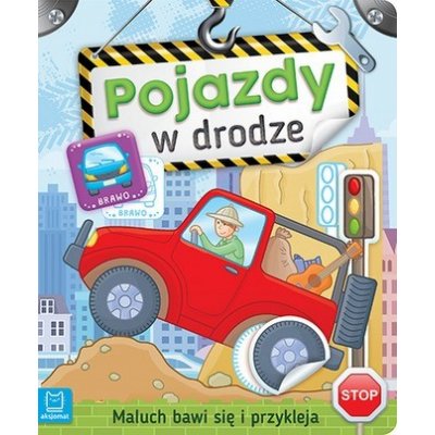 Pojazdy w drodze. Maluch bawi się i przykleja