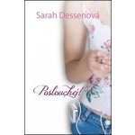 Poslouchej! - Sarah Dessenová – Hledejceny.cz