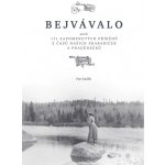 Bejvávalo - Petr Kadlík – Hledejceny.cz