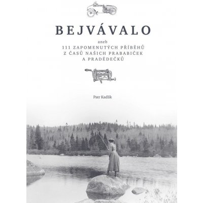 Bejvávalo - Petr Kadlík – Hledejceny.cz