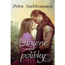 Utajené polibky - Petra Nachtmanová