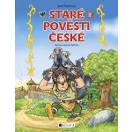 Staré pověsti české - pro děti - Jana Eislerová – Hledejceny.cz