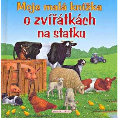 Moje malá knížka o zvířátkách na statku