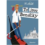 To jsou Benátky - Miroslav Šašek – Hledejceny.cz