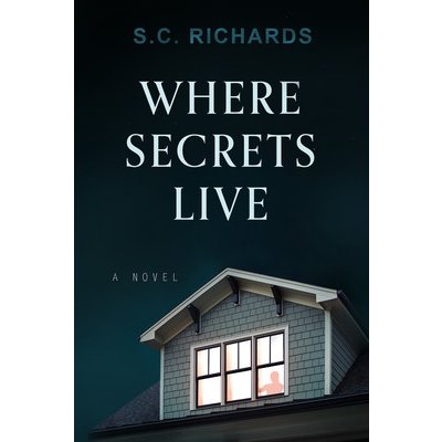 Where Secrets Live Richards S. C.Pevná vazba