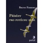 Příběhy pro potěchu duše - Ferrero Bruno, Brožovaná vazba paperback